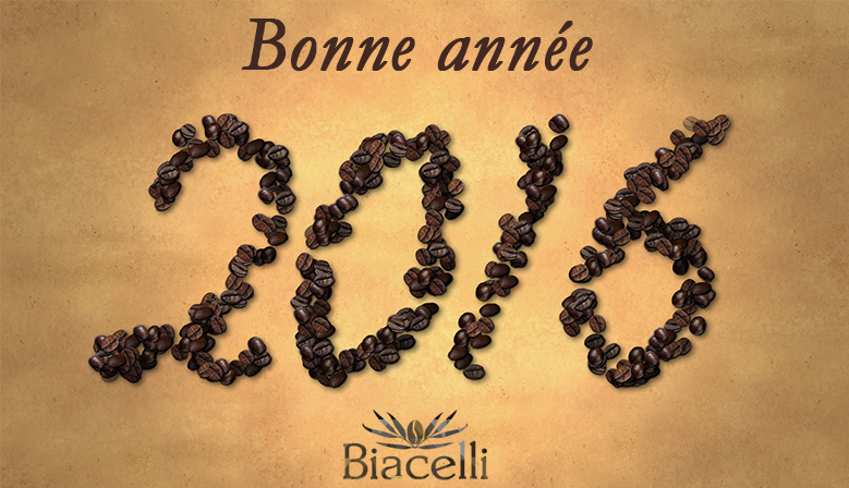 Les Cafés Biacelli vous souhaitent une excellente année 2016